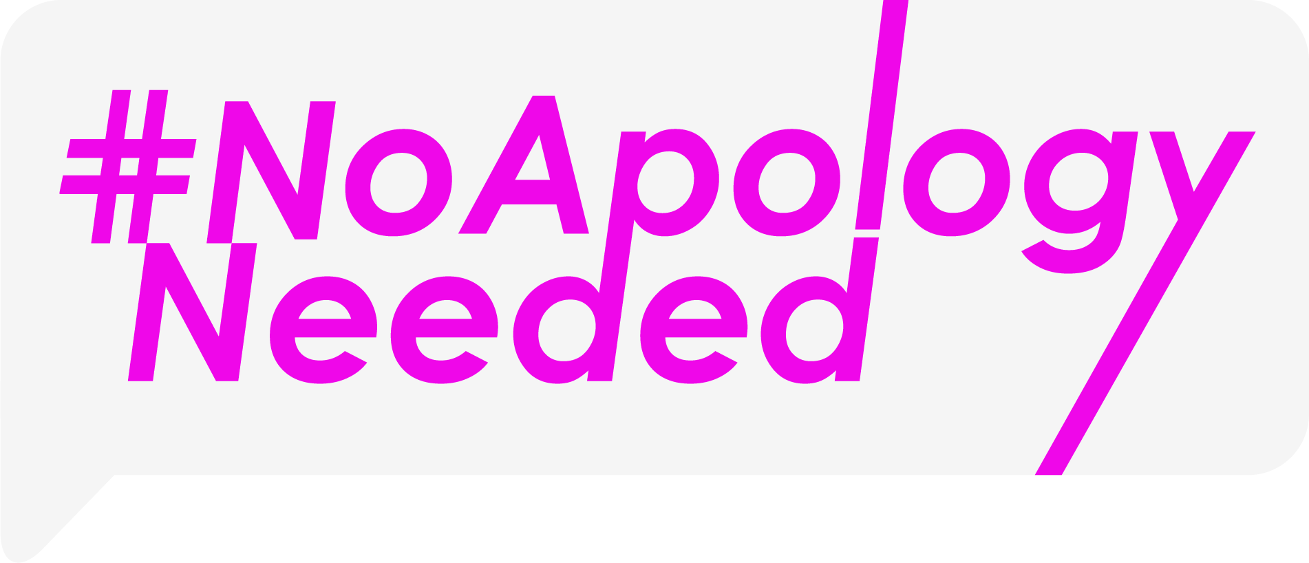 #NoApologyNeeded